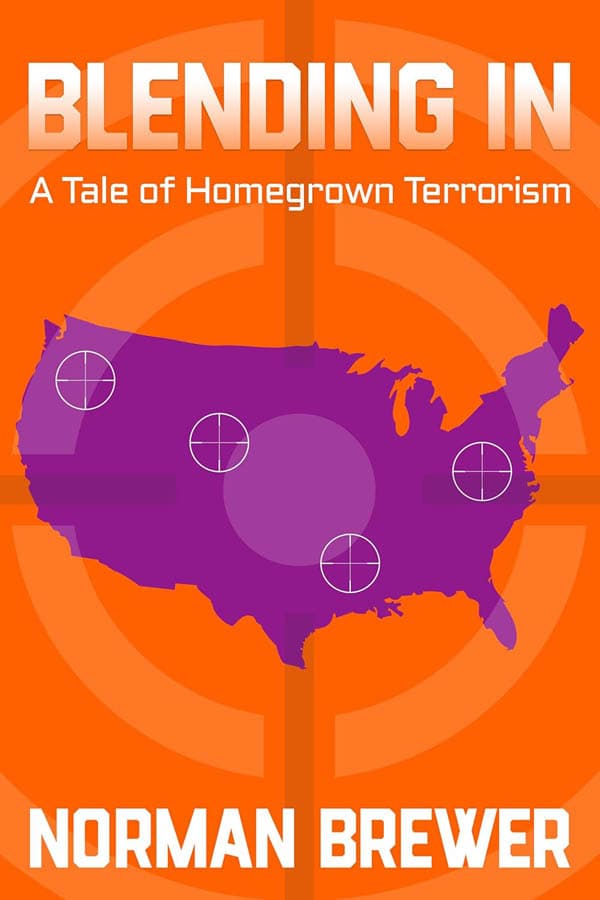 Norman Brewer's 'Blending In' Sheds Light on Domestic Terrorism Through Free Ebook Release