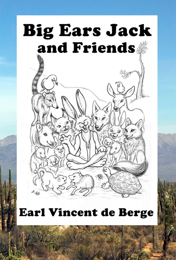 Earl Vincent de Berge's 'Big Ears Jack and Friends' Brings the Sonoran Desert to Life for Young Readers
