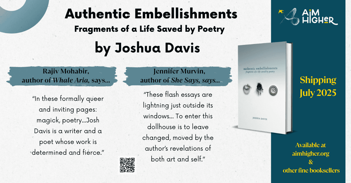 AIM Higher, Inc. Releases Joshua Davis's Hybrid Work 'Authentic Embellishments: Fragments of a Life Saved by Poetry'