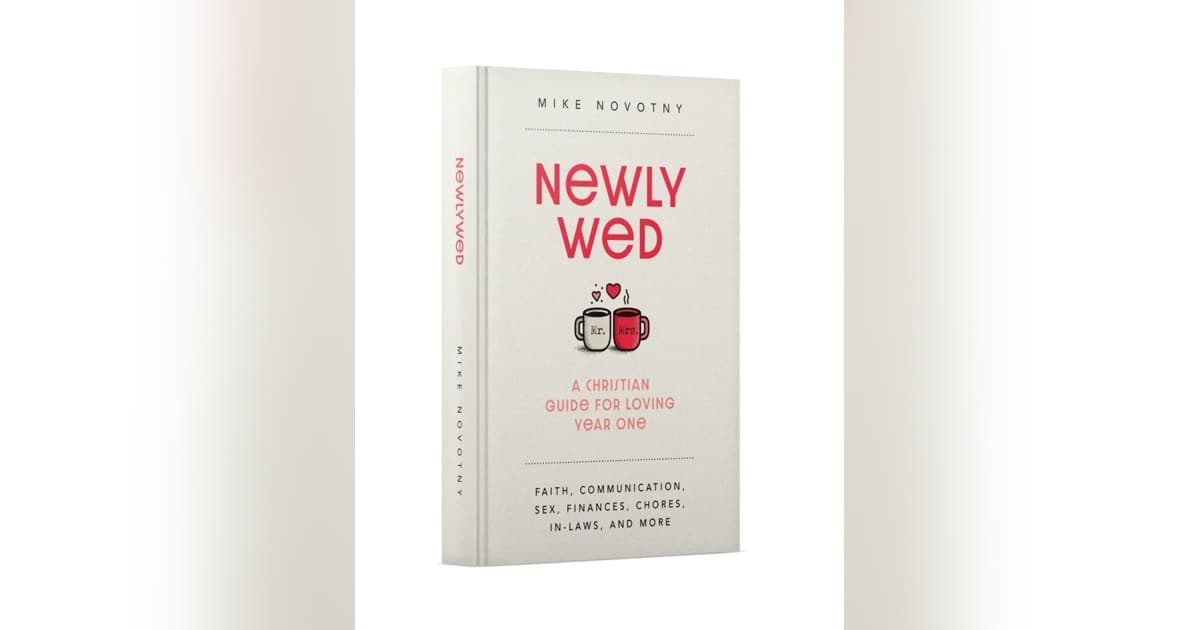 New Book by Pastor Mike Novotny Aims to Help Couples Navigate the First Year of Marriage